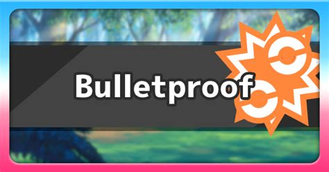 Bulletproof (Ability) .